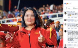 Hô khẩu hiệu: "Bay lên trời là em bay ra ngoài", nữ CĐV bị dân mạng tấn công tài khoản Facebook