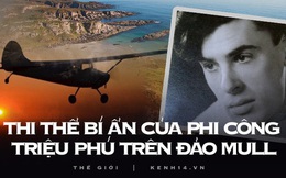 Bí ẩn đảo Mull: Máy bay biến mất vào màn đêm, 4 tháng sau xác phi công bỗng xuất hiện gần như nguyên vẹn cùng hàng loạt chi tiết khó hiểu