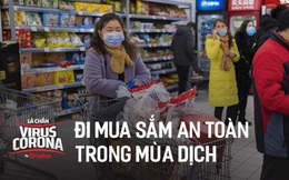 Bác sĩ Trung Quốc chỉ cách đi mua sắm trong siêu thị, trung tâm thương mại đề phòng lây nhiễm virus Corona