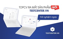 TopCV ra mắt sản phẩm TESTCENTER - Nền tảng đánh giá nhân sự toàn diện