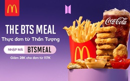 Cơn bão deal độc quyền “BTS Meal – Thực đơn từ thần tượng” chỉ có trên NowFood