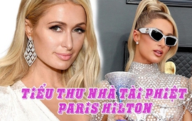 Paris Hilton – cháu gái của ông chủ tập toàn khách sạn nổi tiếng thế giới: Kiếm tiền và tiêu tiền theo cách "không giống ai"
