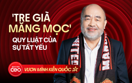“Tre già” giữa thương trường - CEO Nguyễn Trung Dũng và những bài học đắt giá dành cho lớp doanh nhân kế cận