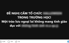 Đến hẹn lai lên, hàng nghìn phụ huynh đề xuất CẤM NGAY 1 hoạt động trong trường học: "Trào lưu ngoại lai, không mang tính giáo dục"?