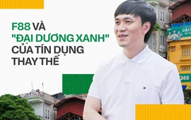 Hàng chục triệu người cần tiền nhưng khó vay ngân hàng: F88 nhìn thấy 'mỏ vàng' ở đâu?