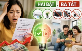 Hóa đơn tiền điện tháng 6 tăng vọt: Ngành điện khuyến nghị người dân ghi nhớ quy tắc "Hai bật, Ba tắt" để tiết kiệm chi phí