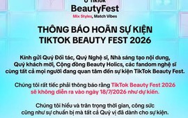 TikTok bất ngờ hoãn Beauty Fest 2026 trước giờ G
