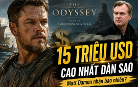 Matt Damon nhận 15 triệu USD trong bom tấn 250 triệu USD của Christopher Nolan: Dàn sao được trả cát-xê ra sao?