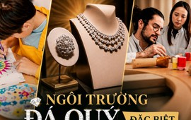 Ngôi trường đá quý đặc biệt ở Pháp: Ai cũng có thể học về kim cương, ngọc lục bảo và nghệ thuật kim hoàn