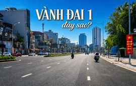 Hà Nội sau cuộc “đại phẫu” hạ tầng: Vành đai 1 rộng mở, diện mạo Thủ đô đổi khác từng ngày