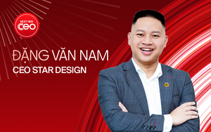 CEO Star Design Đặng Văn Nam và hành trình lội ngược dòng khủng hoảng bằng chiến lược 'truyền thống và đổi mới'