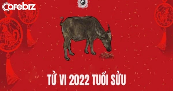 Tử vi TUỔI SỬU năm 2022: Thế cục ‘nước đẩy thuyền lên’, tài chính sinh lời sinh lộc nhưng sức khoẻ báo động!