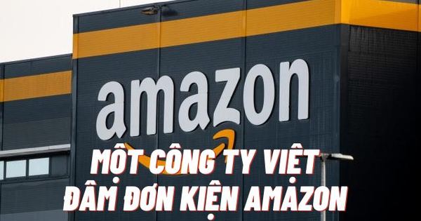 Amazon bị một công ty đối tác Việt Nam đâm đơn kiện trị giá 280 triệu USD