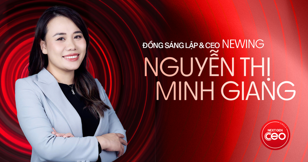 Đồng sáng lập & CEO Newing Nguyễn Thị Minh Gian...