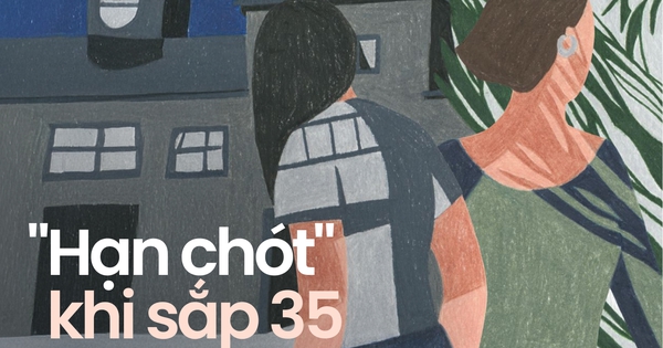 "Hạn chót" của những cô gái sắp cán tuổi 35?