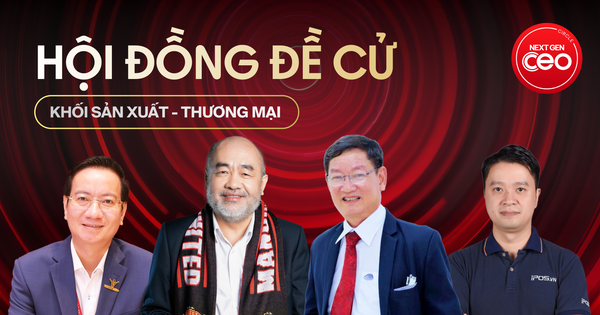 Hội đồng Đề cử Khối Sản xuất & Thương mại của Next Gen CEO 2025: Đồng hành tìm kiếm và vinh danh CEO Thế hệ Tiếp nối