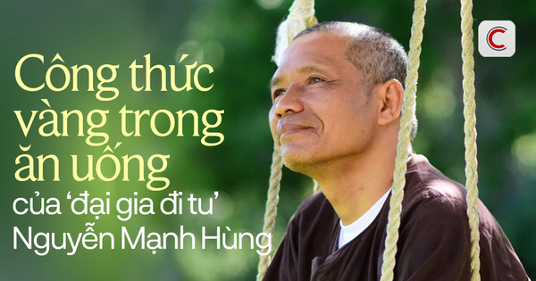 ‘Công thức vàng trong ăn uống’ của ‘đại gia đi tu’ Nguyễn Mạnh Hùng: Mỗi miếng cơm nhai 30 - 40 lần trở lên, không uống nước đá, không ăn đêm vì cực hại thận!