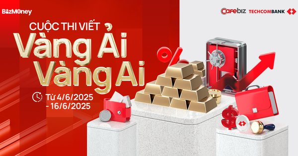 ĐỪNG BỎ LỠ!!! Cuộc thi viết "Vàng ải Vàng ai" trên Fanpage CafeBiz - Câu chuyện hay, 1 chỉ vàng trao tay