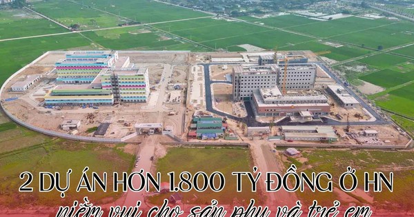 Từ 19/8, hàng ngàn thai phụ, trẻ em ở Hà Nội đón tin vui từ 2 dự án được đầu tư hơn 1.800 tỷ đồng