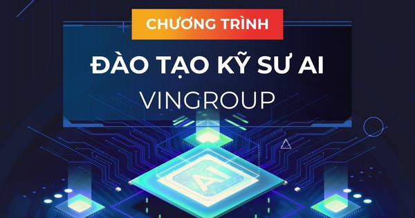 Vingroup tuyển sinh khóa đào tạo AI đầu tiên, s...