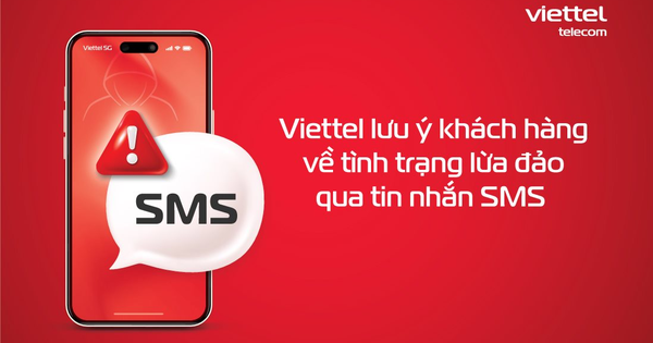 Cảnh báo: Tin nhắn SMS giả mạo Viettel lừa đảo chiếm đoạt thông tin ngân hàng