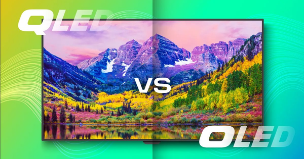 Cuộc chiến TV: Dùng màn OLED hay QLED tốt hơn?