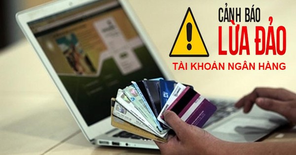 Cảnh báo: Mua bán tài khoản ngân hàng - Hành vi tiếp tay tội phạm công nghệ cao