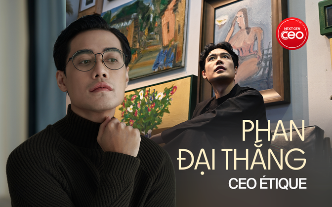 CEO ÉTIQUE Phan Đại Thắng: “Fail fast” không phải bỏ cuộc, mà là cách để doanh nghiệp không gục ngã