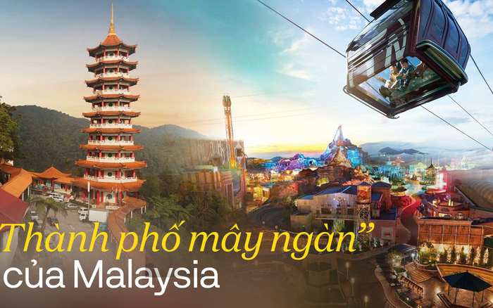 Thành phố mây ngàn” của Malaysia trên cao nguyên Genting: Tổ hợp 'all in one” hút khách du lịch Việt mọi lứa tuổi