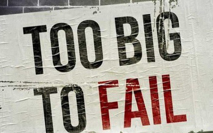 Khi nào một định chế được gọi là "too big to fail"?