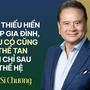 Chuyên gia Kinh tế và Chiến lược phát triển doanh nghiệp Trần Sĩ Chương: Từ Rockefeller đến doanh nghiệp gia đình Việt – Muốn bền lâu phải có "hiến pháp gia đình"