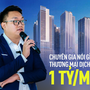 Xôn xao dự án 1 tỷ đồng/m2 tại Hà Nội: Chuyên gia cảnh báo một điều, nhà đầu tư không thể thờ ơ